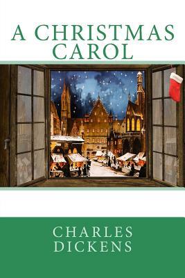 A Christmas Carol by Charles Dickens