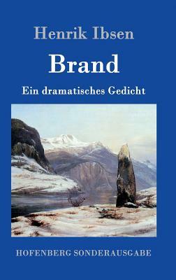Brand: Ein dramatisches Gedicht by Henrik Ibsen