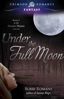 Under the Full Moon by Bobbi Romans