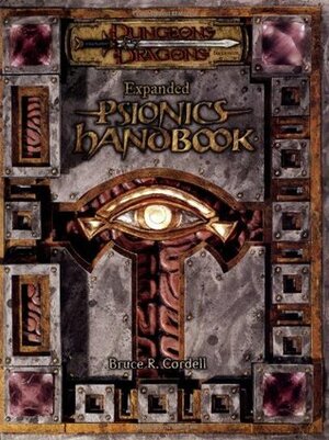 Expanded Psionics Handbook by Bruce R. Cordell