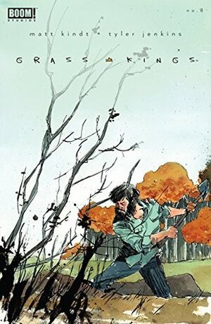 Grass Kings #8 by Tyler Jenkins, Matt Kindt