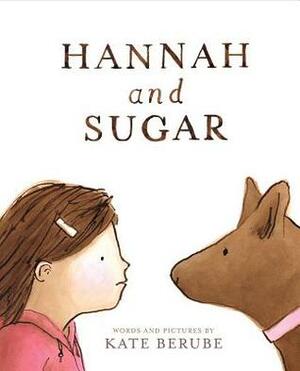 Hannah and Sugar by Kate Berube