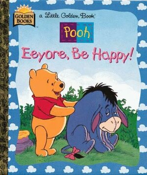 Eeyore, Be Happy! by Don Ferguson