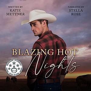 Blazing Hot Nights by Katie Mettner