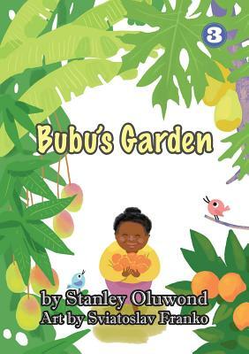 Bubu's Garden by Stanley Oluwond