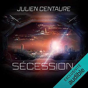 Sécession by Julien Centaure