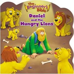 The Beginner's Bible Daniel and the Hungry Lions by Kelly Pulley