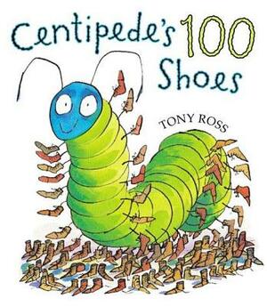 Centipede's One Hundred Shoes by Tony Ross