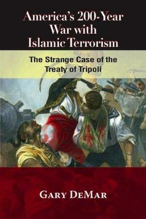 America's 200-year War with Islamic Terrorism by Gary DeMar