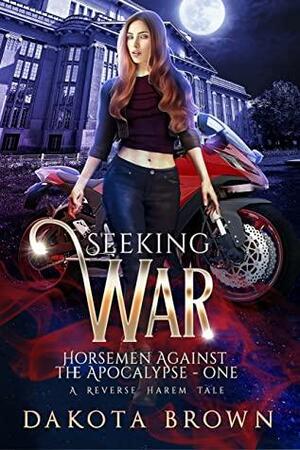 Seeking War by Dakota Brown