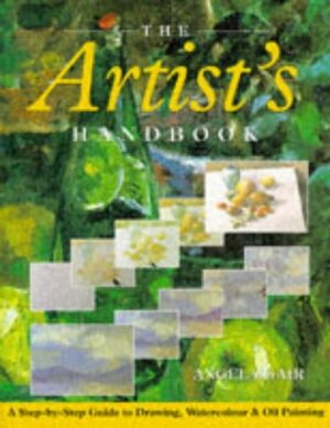 The Artist's Handbook by Angela Gair