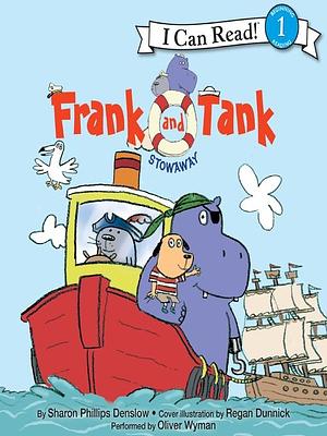 Frank and Tank: Stowaway by Sharon Phillips Denslow