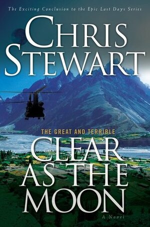 Clear as the Moon by Chris Stewart