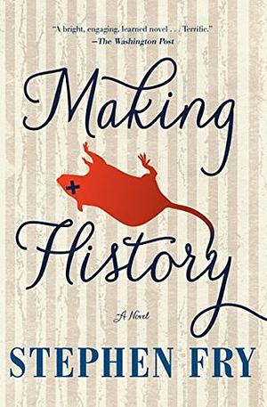 Making History by Stephen Fry