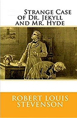 Strange Case of Dr Jekyll and Mr Hyde Illustrated by Robert Louis Stevenson