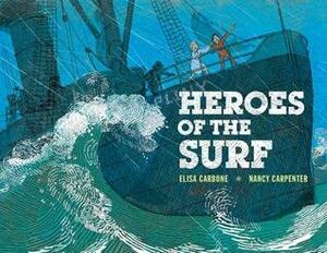Heroes of the Surf by Elisa Carbone, Nancy Carpenter