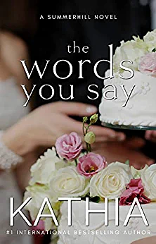 The Words You Say by Kathia