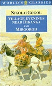 Village Evenings Near Dikanka and Mirgorod by Nikolai Gogol