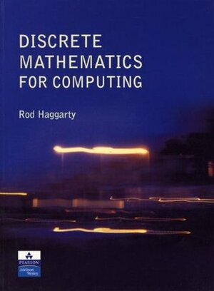 Discrete Mathematics for Computing by Rod Haggarty