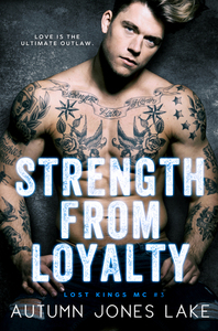 Strength from Loyalty by Autumn Jones Lake