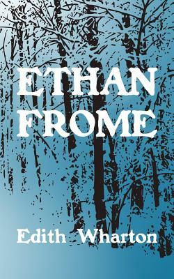 Ethan Frome by Edith Wharton