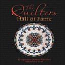 The Quilters Hall of Fame: 42 Masters Who Have Shaped Our Art by Marian Ann Montgomery, Rosalind Webster Perry, Merikay Waldvogel