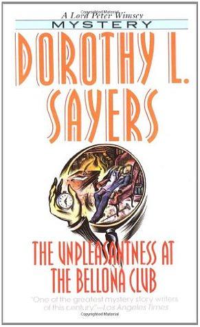 The Unpleasantness at the Bellona Club by Dorothy L. Sayers