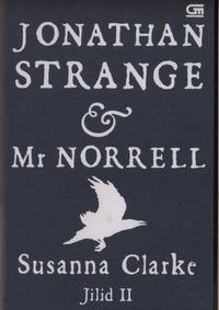 Jonathan Strange & Mr. Norrell, Jilid II by Susanna Clarke, Femmy Syahrani