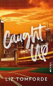 Caught Up by Liz Tomforde