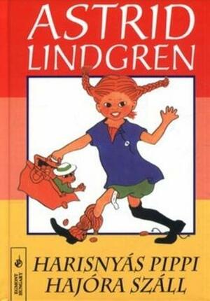 Harisnyás Pippi hajóra száll by Astrid Lindgren, Astrid Lindgren