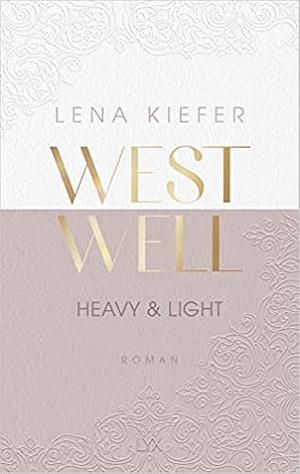 West Well - Heavy & Light by Lena Kiefer