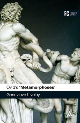 Ovid's 'metamorphoses': A Reader's Guide by Genevieve Liveley