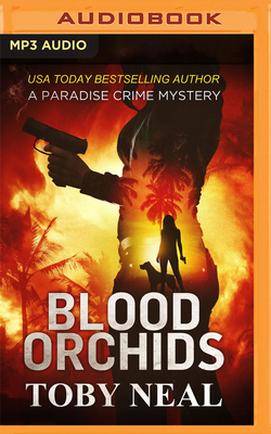 Blood Orchids by Toby Neal