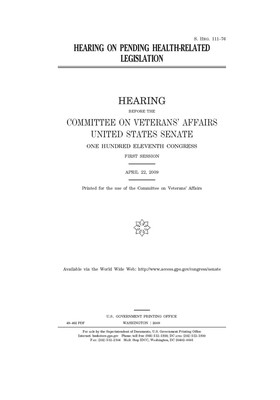 Hearing on pending health-related legislation by United States Congress, United States Senate, Committee On Veterans (senate)