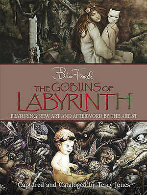 The Goblins of Labyrinth by Brian Froud