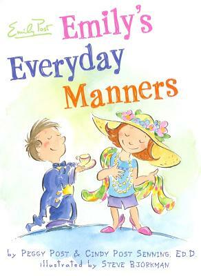Emily's Everyday Manners by Cindy P. Senning, Peggy Post