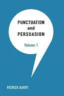 Punctuation and Persuasion by Patrick Barry