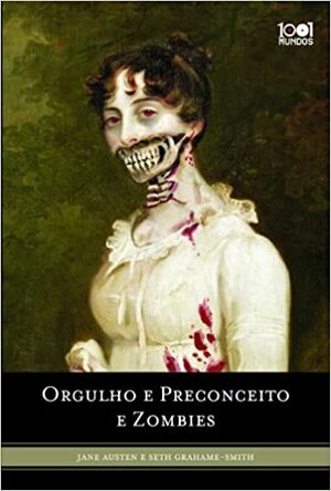 Orgulho e Preconceito e Zombies by Seth Grahame-Smith