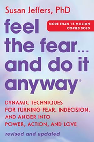 Feel the Fear... and Do It Anyway by Susan Jeffers