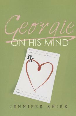 Georgie on His Mind by Jennifer Shirk