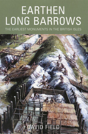 Earthen Long Barrows by David Field