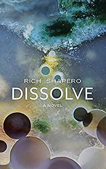 Dissolve by Rich Shapero