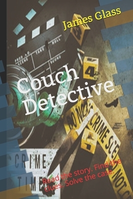 Couch Detective by James C. Glass