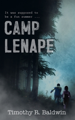 Camp Lenape by Timothy R. Baldwin