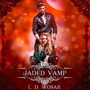 Jaded Vamp by L.D. Wosar