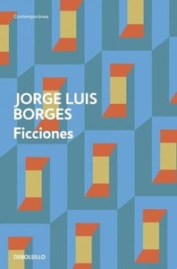 Ficciones by Jorge Luis Borges