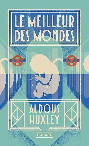 Le Meilleurs Des Mondes  by Aldous Huxley