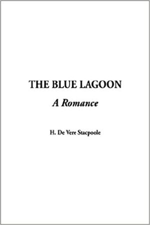 A Lagoa Azul by Henry de Vere Stacpoole