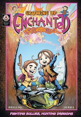 Growing Up Enchanted: V1 by Jack Briglio