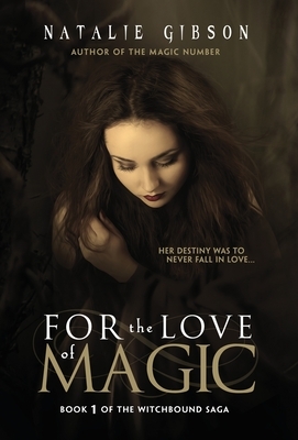 For the Love of Magic by Natalie Gibson